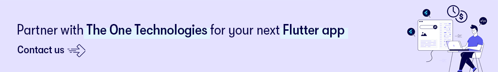 Partner with The One Technologies for your next Flutter app.png